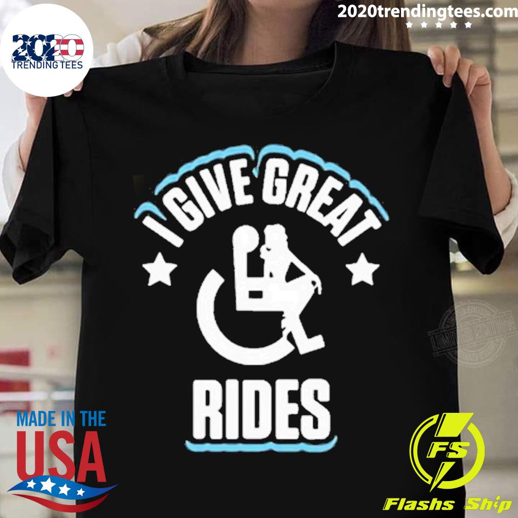 Nice i Give Great Rides Wheelchair Revolution - Adult & Kids T-Shirts, Sweatshirts & Hoodies apparel design preview 1