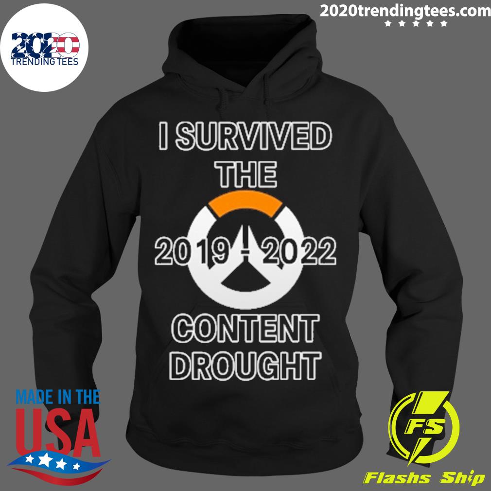 Nice i Survived The 2019-2022 Content Drought - Adult & Kids T-Shirts, Sweatshirts & Hoodies apparel design preview 2