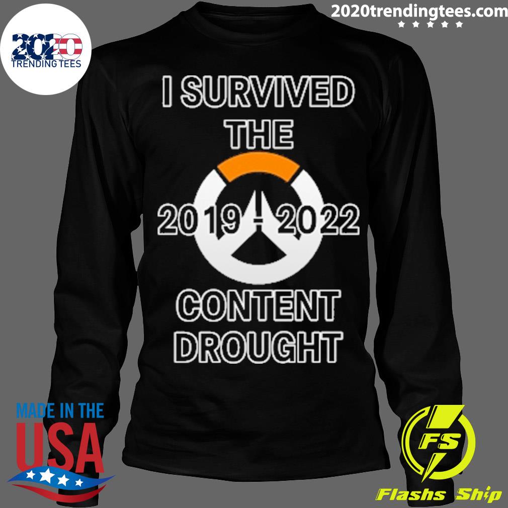 Nice i Survived The 2019-2022 Content Drought - Adult & Kids T-Shirts, Sweatshirts & Hoodies apparel design preview 4