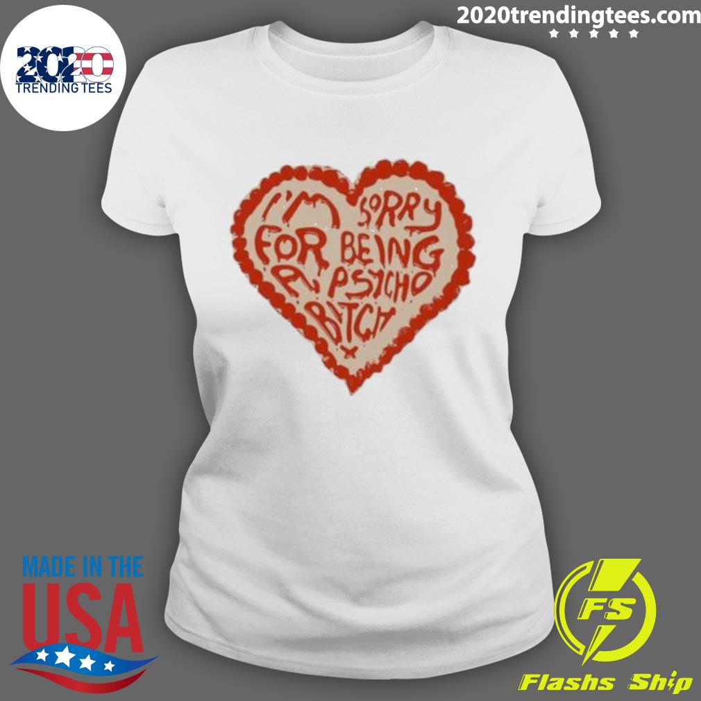 Nice i'm Sorry For Being A Psycho Bitch - Adult & Kids T-Shirts, Sweatshirts & Hoodies apparel design preview 3