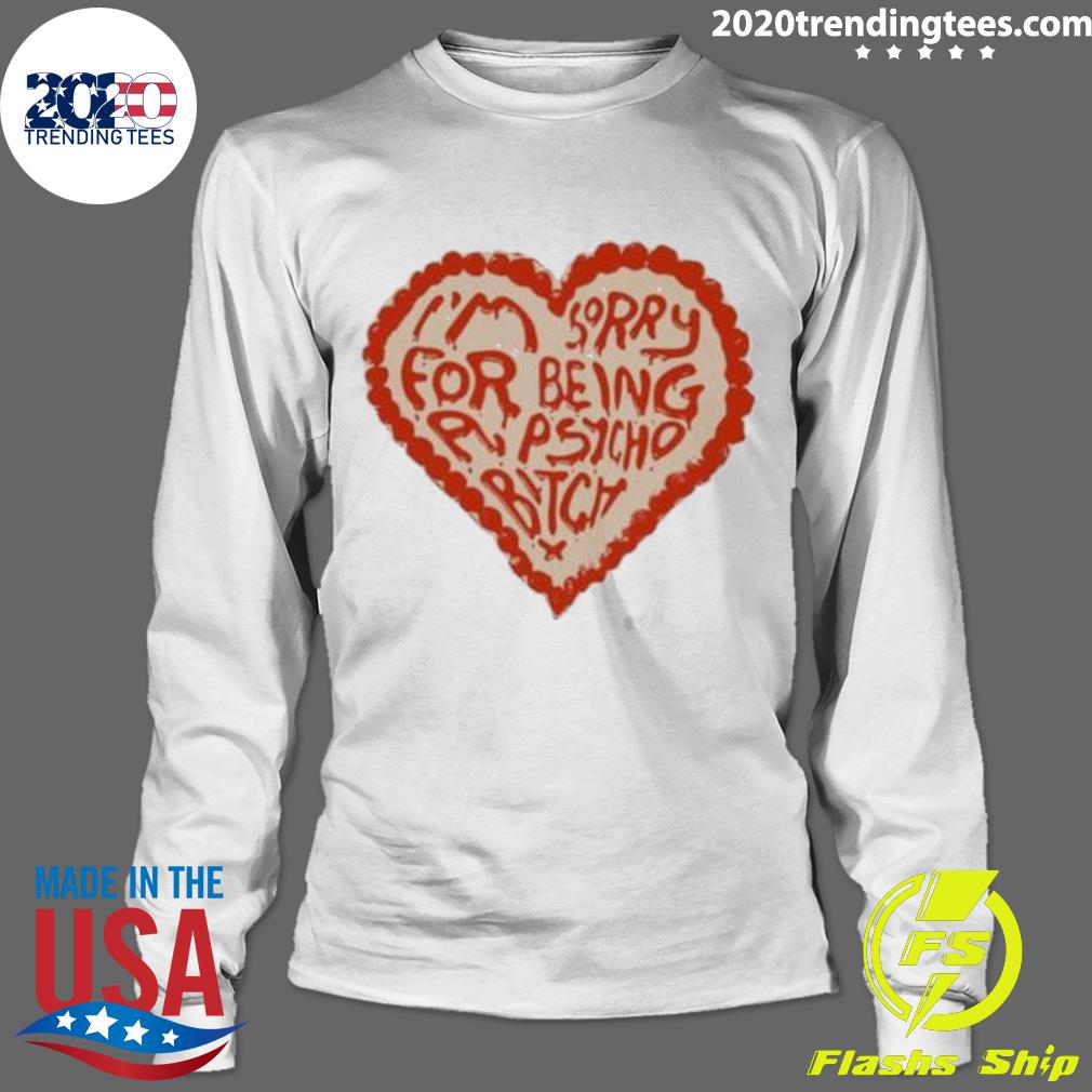Nice i'm Sorry For Being A Psycho Bitch - Adult & Kids T-Shirts, Sweatshirts & Hoodies apparel design preview 4