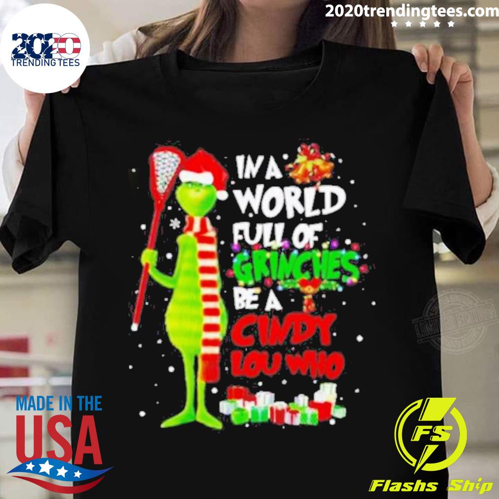 Nice in A World Full Of Grinches Be Cindy Lou Who - Adult & Kids T-Shirts, Sweatshirts & Hoodies apparel design preview 1