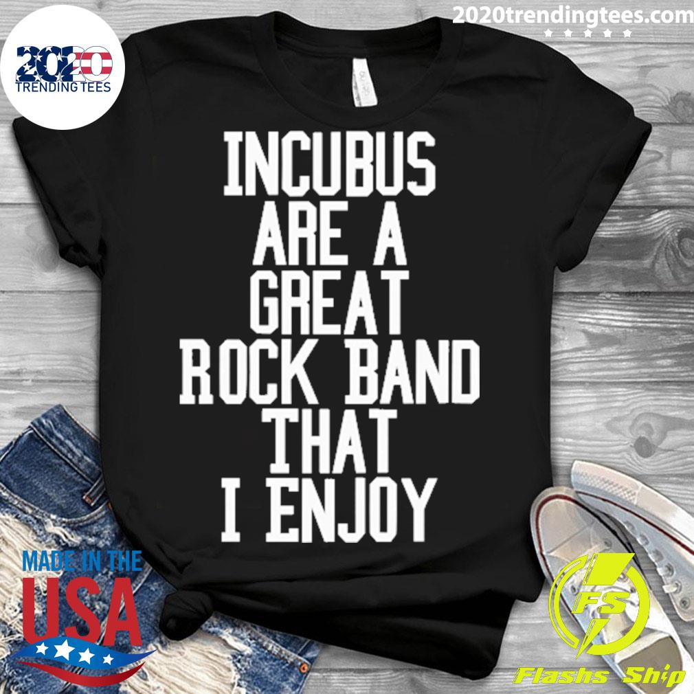 Nice incubus Are A Great Rock Band That I Enjoy - Adult & Kids T-Shirts, Sweatshirts & Hoodies apparel design preview 3