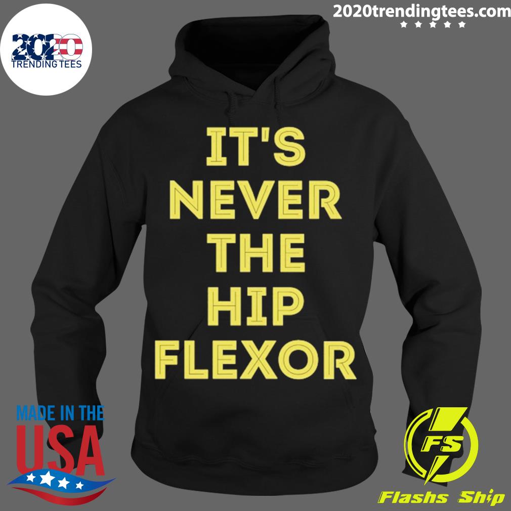 Nice it's Never The Hip Flexor - Adult & Kids T-Shirts, Sweatshirts & Hoodies apparel design preview 2