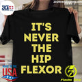 Nice it's Never The Hip Flexor - Adult & Kids T-Shirts, Sweatshirts & Hoodies apparel design preview 1