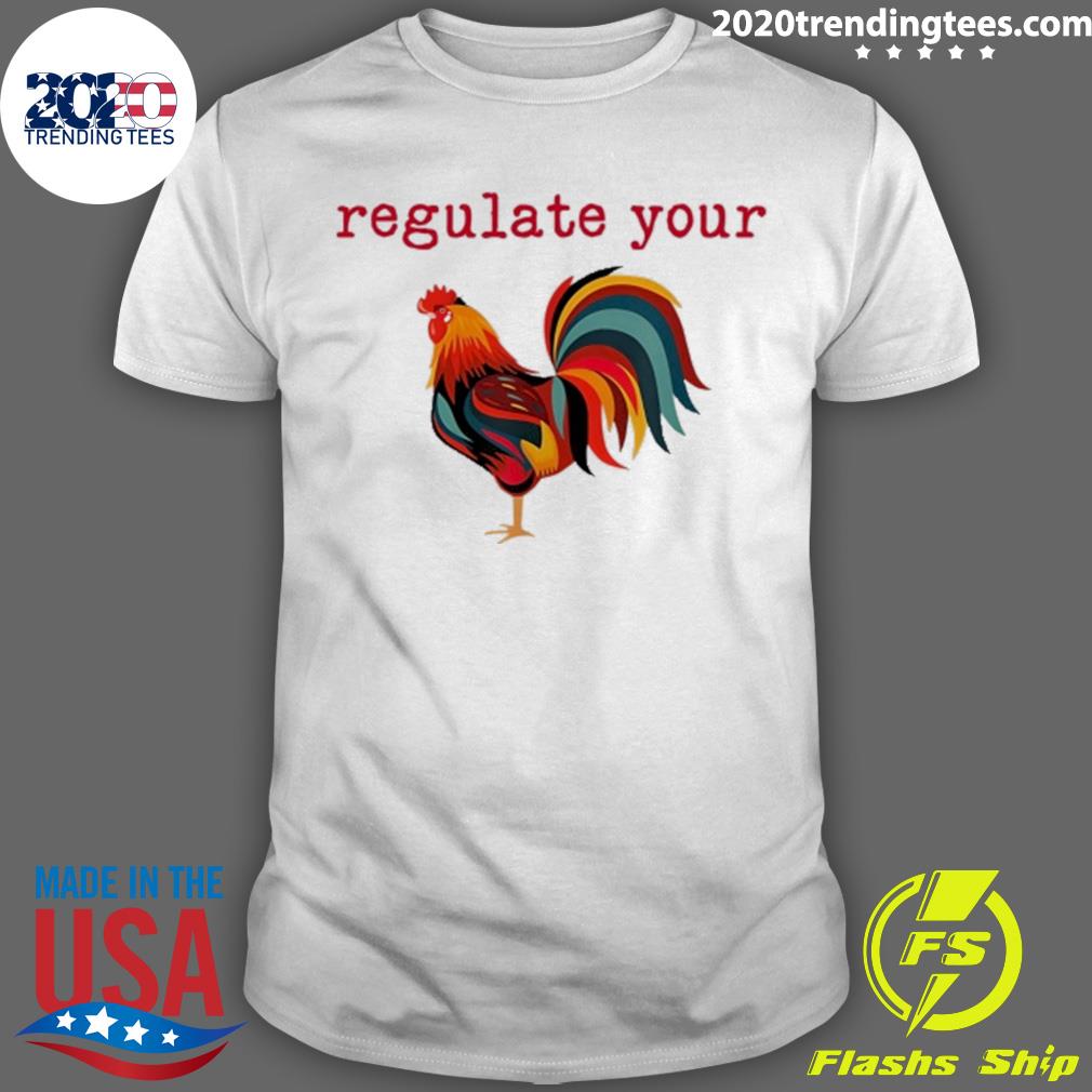 Nice jamie Beck Chicken Regulate Your Cock - Adult & Kids T-Shirts, Sweatshirts & Hoodies apparel design preview 1
