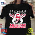 Nice jesus Was An American - Adult & Kids T-Shirts, Sweatshirts & Hoodies apparel design preview 1