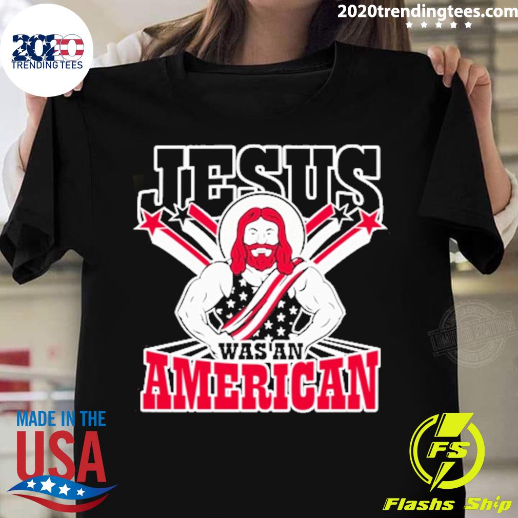 Nice jesus Was An American - Adult & Kids T-Shirts, Sweatshirts & Hoodies apparel design preview 1