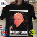 Nice john Fetterman Uncle Festerman - Adult & Kids T-Shirts, Sweatshirts & Hoodies apparel design preview 1