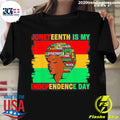 Nice juneteenth Is My Independence Day Black Women - Adult & Kids T-Shirts, Sweatshirts & Hoodies apparel design preview 1