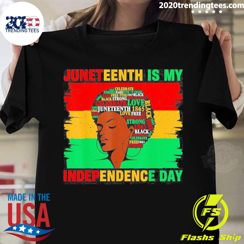 Nice juneteenth Is My Independence Day Black Women - Adult & Kids T-Shirts, Sweatshirts & Hoodies apparel design preview 1