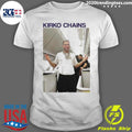 Nice kirko Chains Barstool Sports - Adult & Kids T-Shirts, Sweatshirts & Hoodies apparel design preview 1