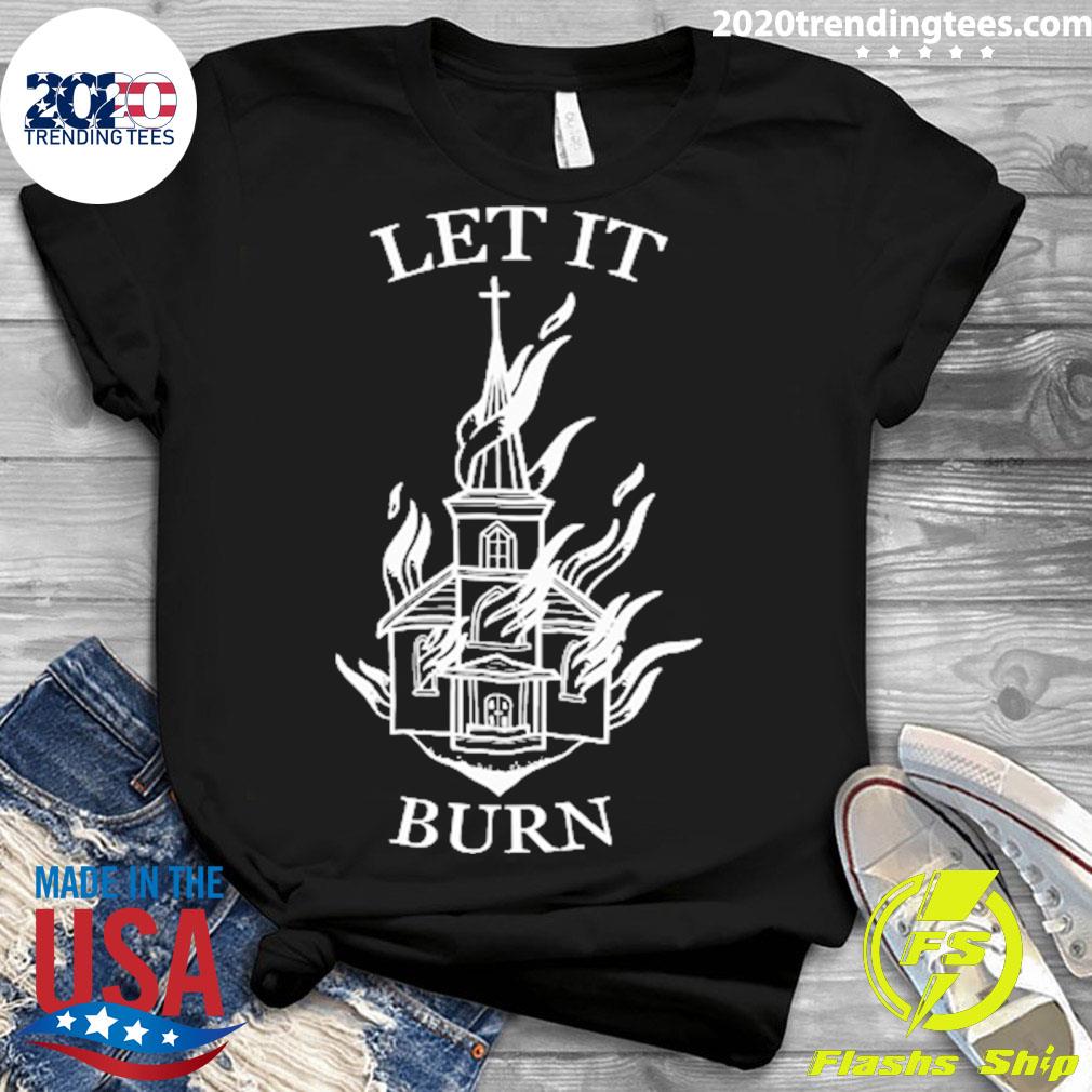 Nice let It Burn Cathedral - Adult & Kids T-Shirts, Sweatshirts & Hoodies apparel design preview 3