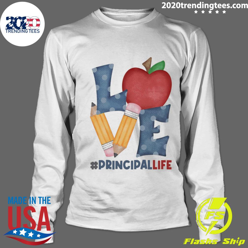 Nice love Principal Life School Pencil Apple - Adult & Kids T-Shirts, Sweatshirts & Hoodies apparel design preview 4