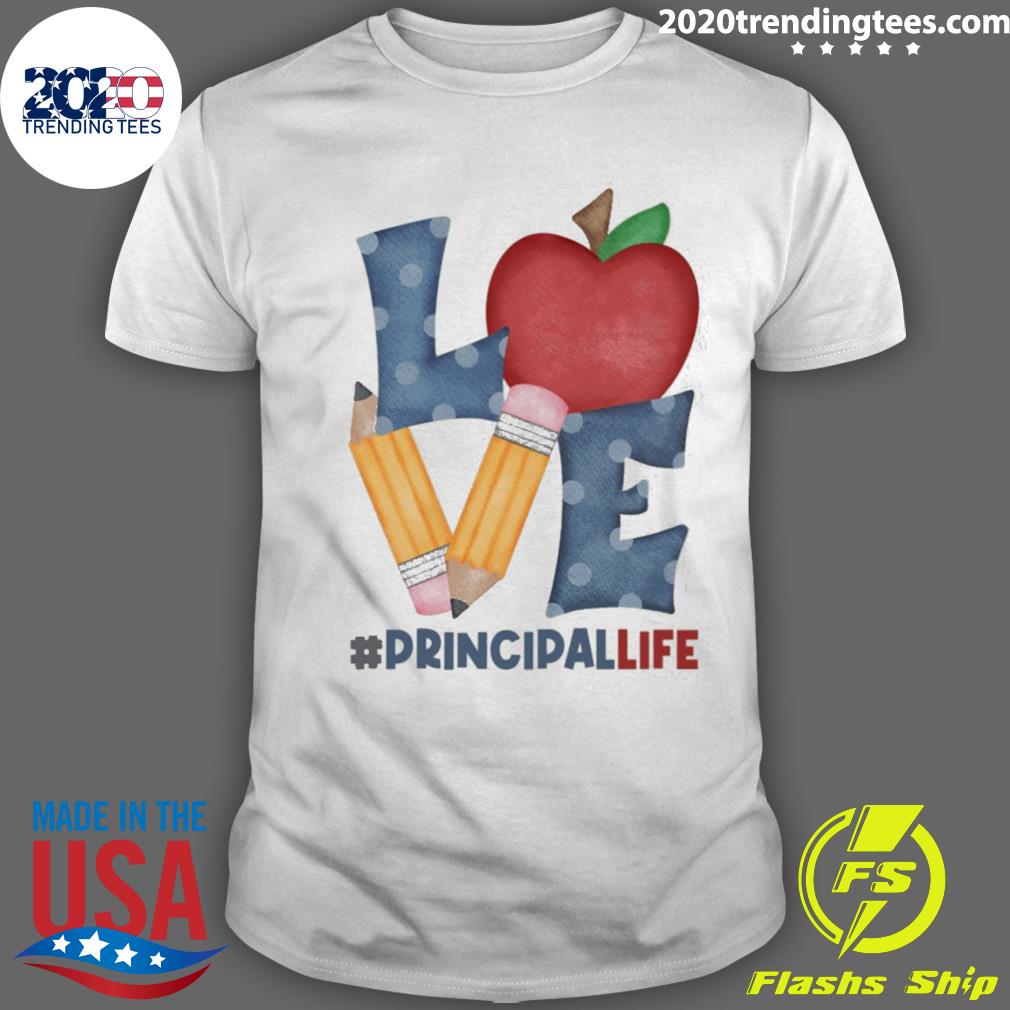 Nice love Principal Life School Pencil Apple - Adult & Kids T-Shirts, Sweatshirts & Hoodies apparel design preview 1