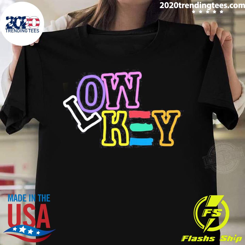 Nice lowkey Low Key - Adult & Kids T-Shirts, Sweatshirts & Hoodies apparel design preview 1