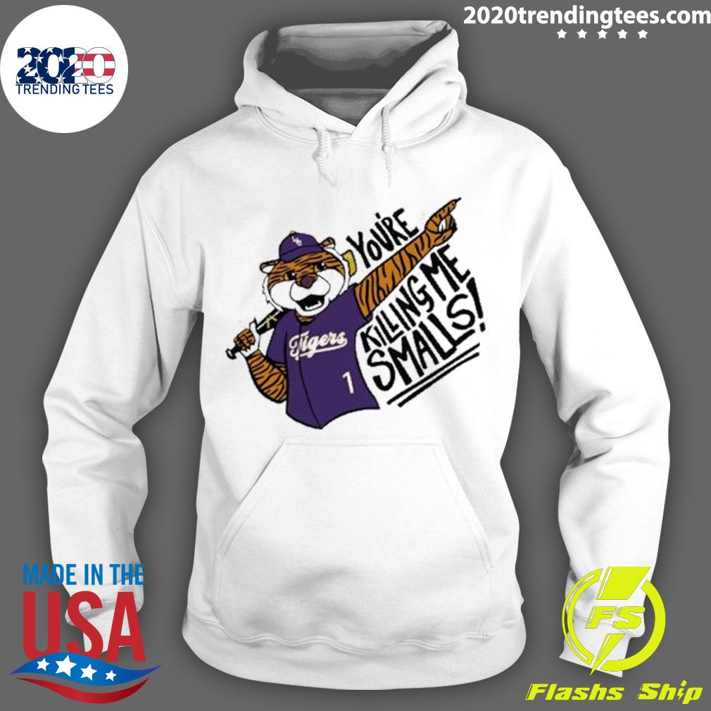 Nice lsu Tigers You're Killing Me Smalls - Adult & Kids T-Shirts, Sweatshirts & Hoodies apparel design preview 2