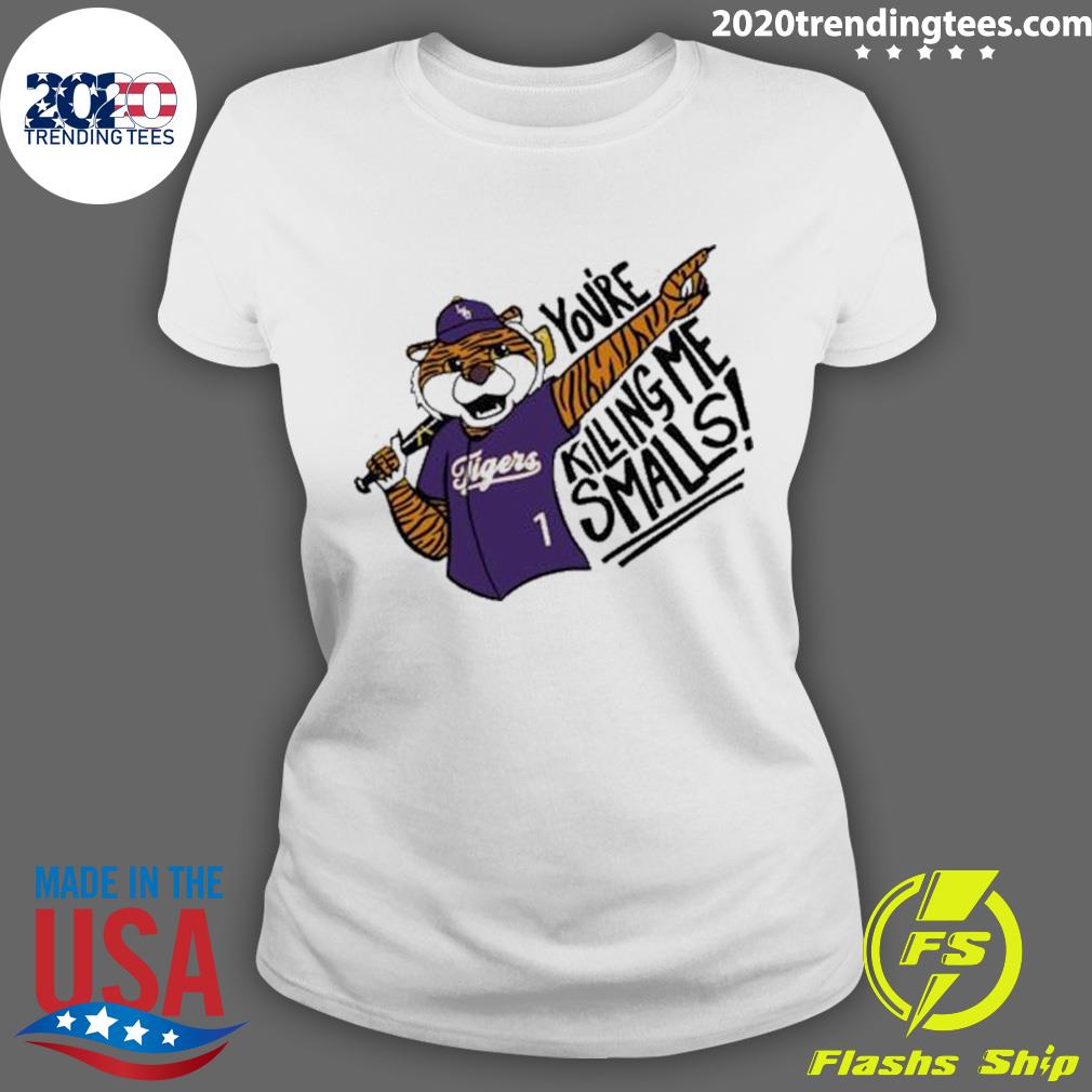 Nice lsu Tigers You're Killing Me Smalls - Adult & Kids T-Shirts, Sweatshirts & Hoodies apparel design preview 3