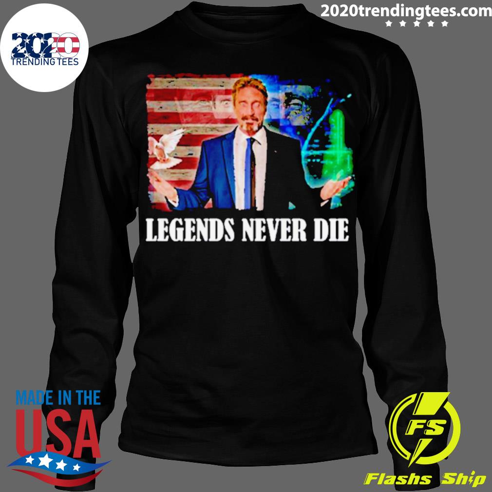 Nice mcafee Legends Never Die Cool John Rip - Adult & Kids T-Shirts, Sweatshirts & Hoodies apparel design preview 4