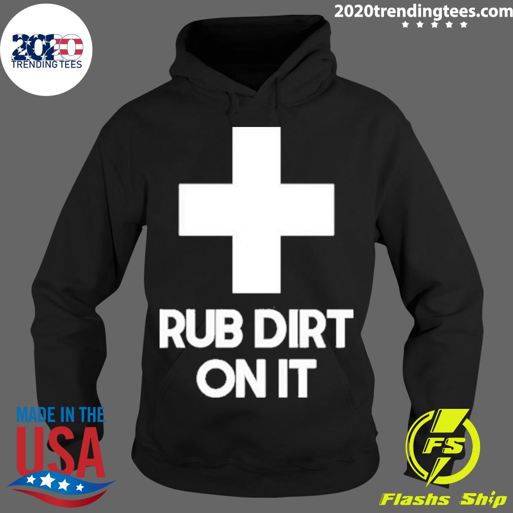 Nice mike Lally SCPEHE Rub Dirt On It - Adult & Kids T-Shirts, Sweatshirts & Hoodies apparel design preview 2