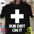Nice mike Lally SCPEHE Rub Dirt On It - Adult & Kids T-Shirts, Sweatshirts & Hoodies apparel design preview 1