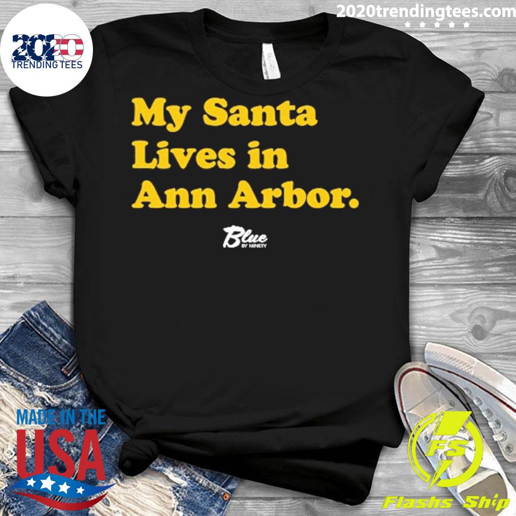 Nice my Santa Lives In Ann Arbor - Adult & Kids T-Shirts, Sweatshirts & Hoodies apparel design preview 3