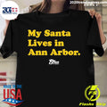 Nice my Santa Lives In Ann Arbor - Adult & Kids T-Shirts, Sweatshirts & Hoodies apparel design preview 1