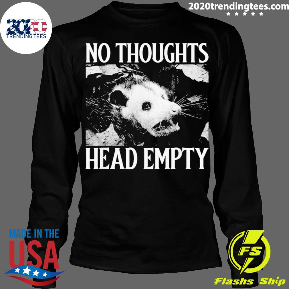 Nice no Thoughts Head Empty - Adult & Kids T-Shirts, Sweatshirts & Hoodies apparel design preview 4