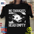 Nice no Thoughts Head Empty - Adult & Kids T-Shirts, Sweatshirts & Hoodies apparel design preview 1