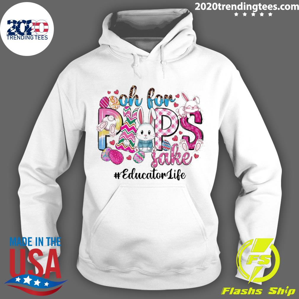 Nice oh For Peeps Sake Educator Life - Adult & Kids T-Shirts, Sweatshirts & Hoodies apparel design preview 2