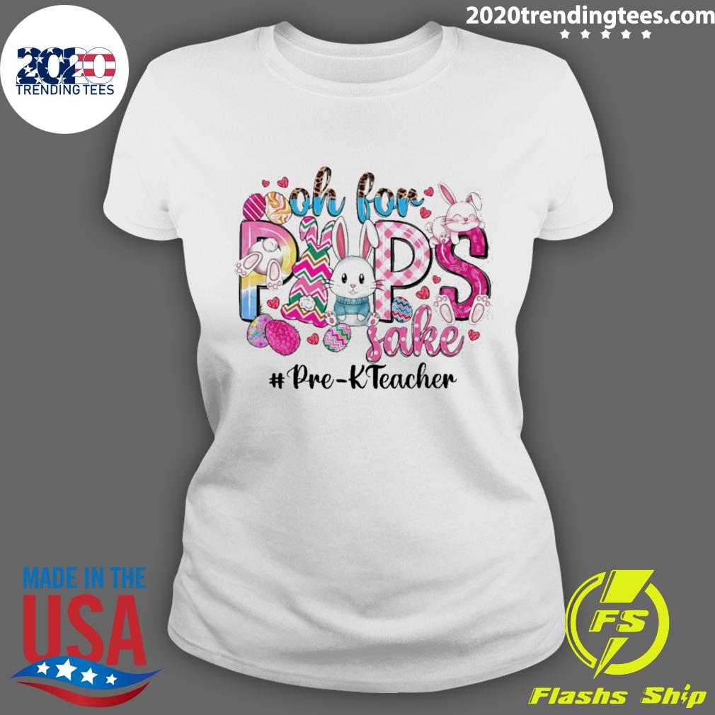 Nice oh For Peeps Sake Pre-K Teacher - Adult & Kids T-Shirts, Sweatshirts & Hoodies apparel design preview 3