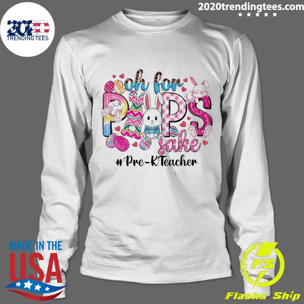 Nice oh For Peeps Sake Pre-K Teacher - Adult & Kids T-Shirts, Sweatshirts & Hoodies apparel design preview 4