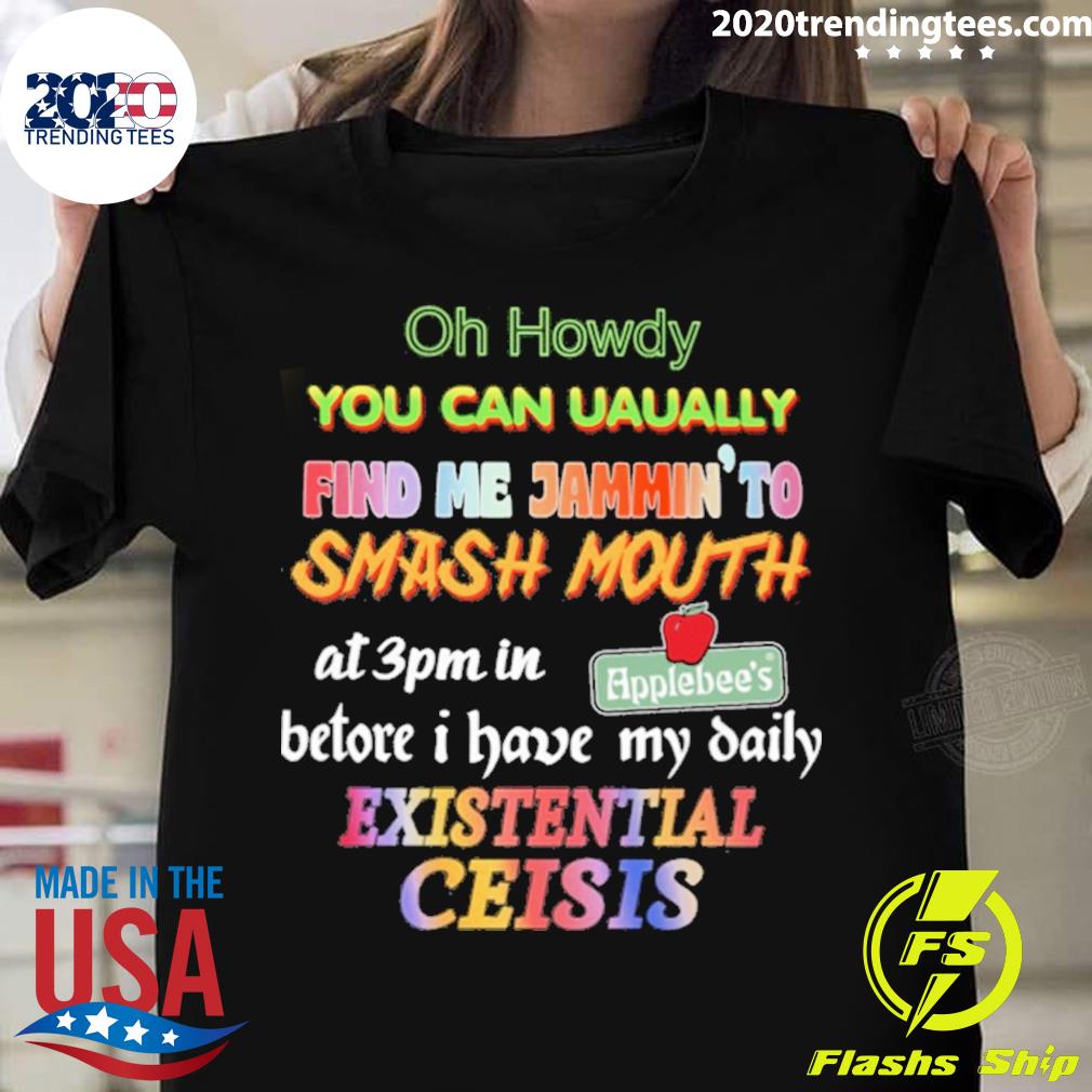 Nice oh Howdy You Can Uaually Find Me Jammin To Smash - Adult & Kids T-Shirts, Sweatshirts & Hoodies apparel design preview 1