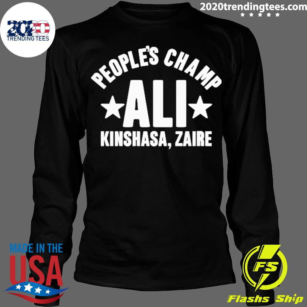 Nice people's Champ Ali Kinshasa Zaire - Adult & Kids T-Shirts, Sweatshirts & Hoodies apparel design preview 4