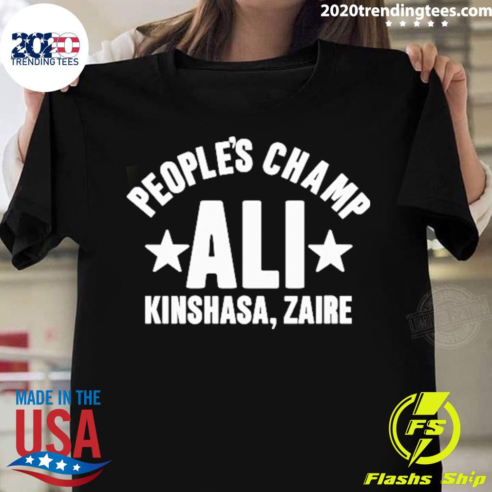 Nice people's Champ Ali Kinshasa Zaire - Adult & Kids T-Shirts, Sweatshirts & Hoodies apparel design preview 1