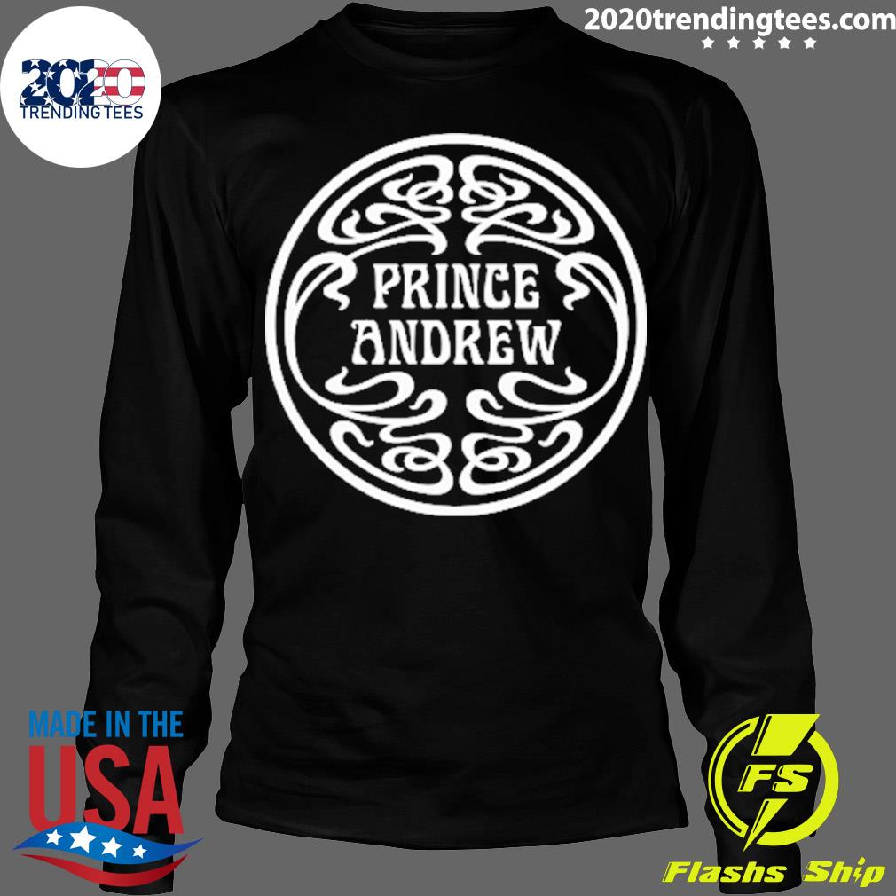 Nice prince Andrew - Adult & Kids T-Shirts, Sweatshirts & Hoodies apparel design preview 4