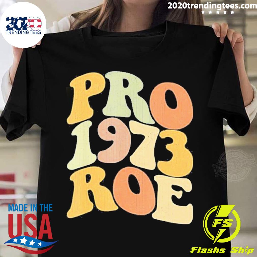 Nice pro Roe 1973 - Adult & Kids T-Shirts, Sweatshirts & Hoodies apparel design preview 1