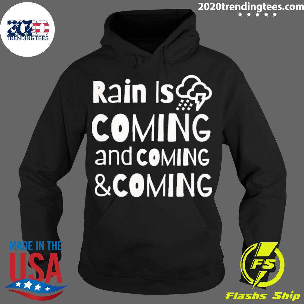 Nice rain is coming - Adult & Kids T-Shirts, Sweatshirts & Hoodies apparel design preview 2