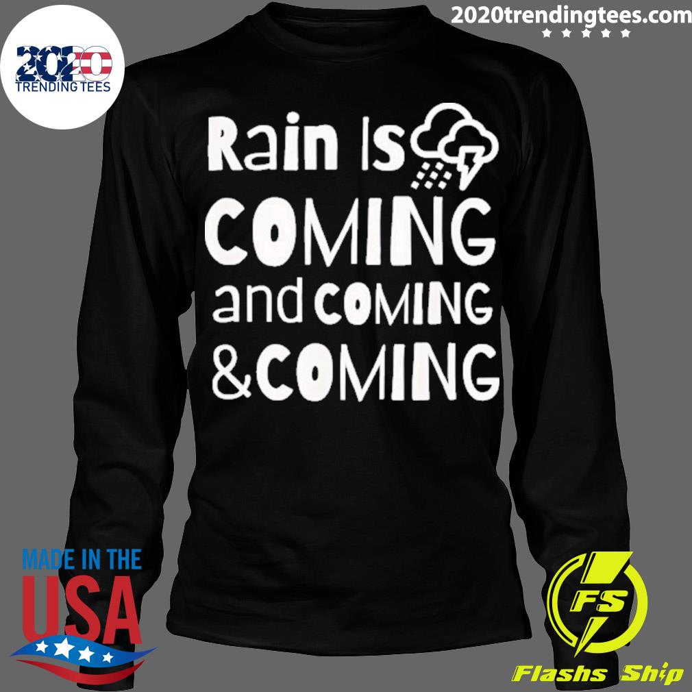 Nice rain is coming - Adult & Kids T-Shirts, Sweatshirts & Hoodies apparel design preview 4