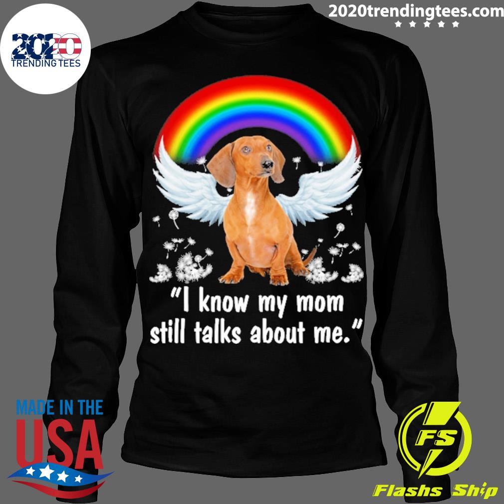 Nice rainbow Dog Red Dachshund I Know My Mom Still - Adult & Kids T-Shirts, Sweatshirts & Hoodies apparel design preview 4