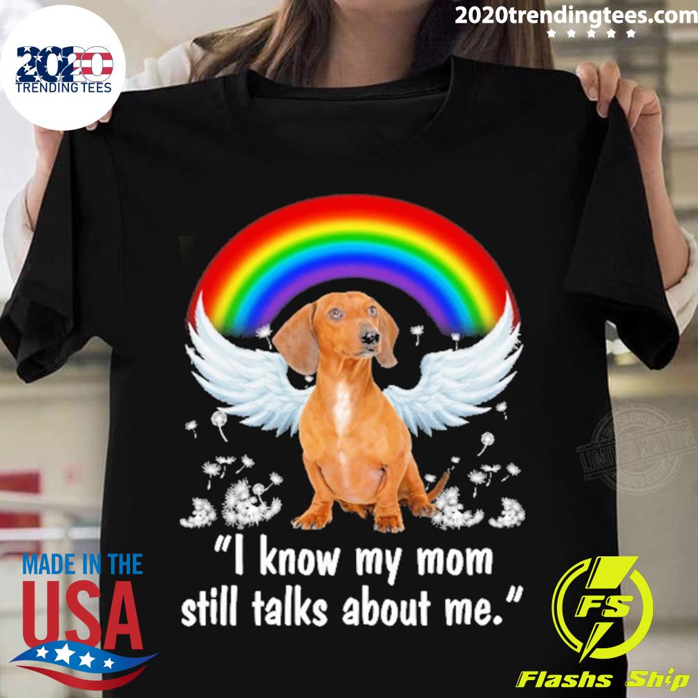Nice rainbow Dog Red Dachshund I Know My Mom Still - Adult & Kids T-Shirts, Sweatshirts & Hoodies apparel design preview 1