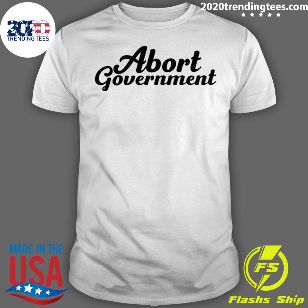 Nice rebel Abort Government - Adult & Kids T-Shirts, Sweatshirts & Hoodies apparel design preview 1