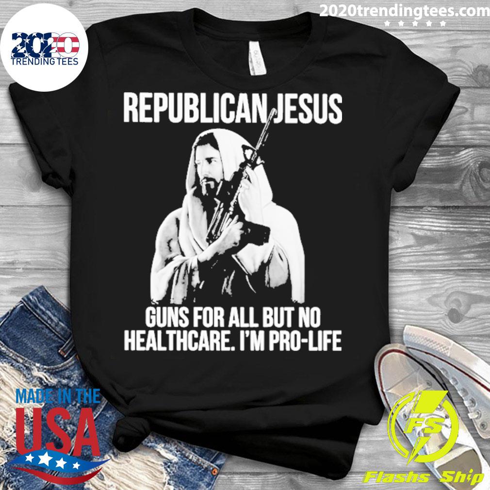 Nice republican Jesus Guns For All But No Healthcare - Adult & Kids T-Shirts, Sweatshirts & Hoodies apparel design preview 3