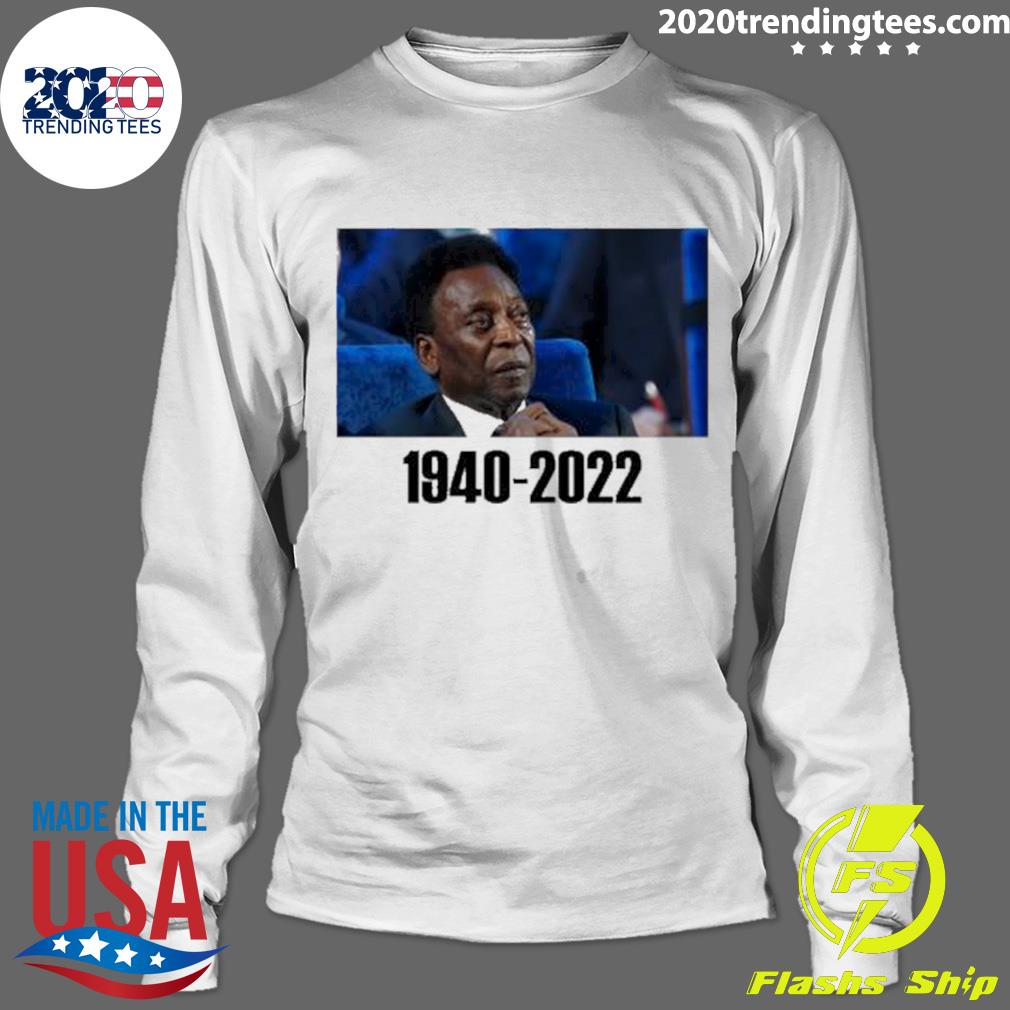 Nice rip Pele 1940-2022 Legends Never Die - Adult & Kids T-Shirts, Sweatshirts & Hoodies apparel design preview 4