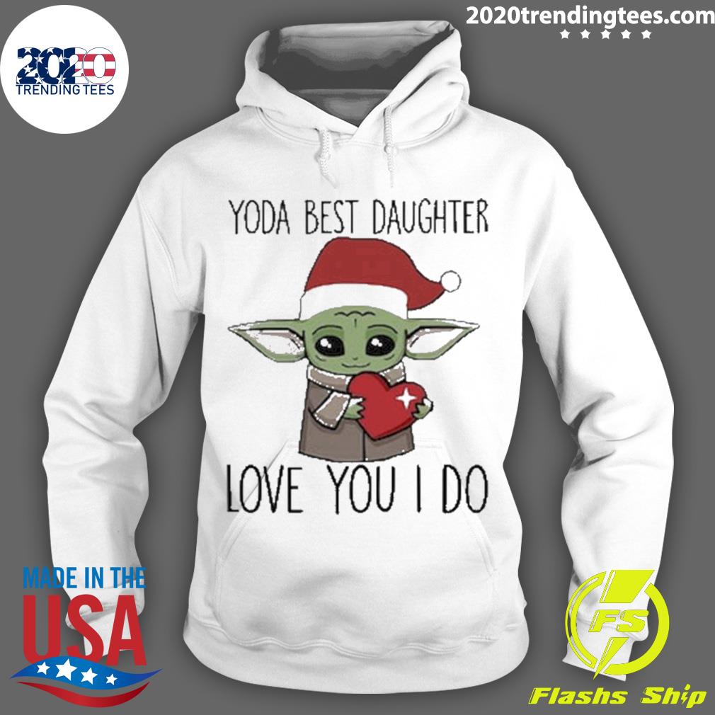 Nice santa Yoda Best Daughter Love You I Do - Adult & Kids T-Shirts, Sweatshirts & Hoodies apparel design preview 2