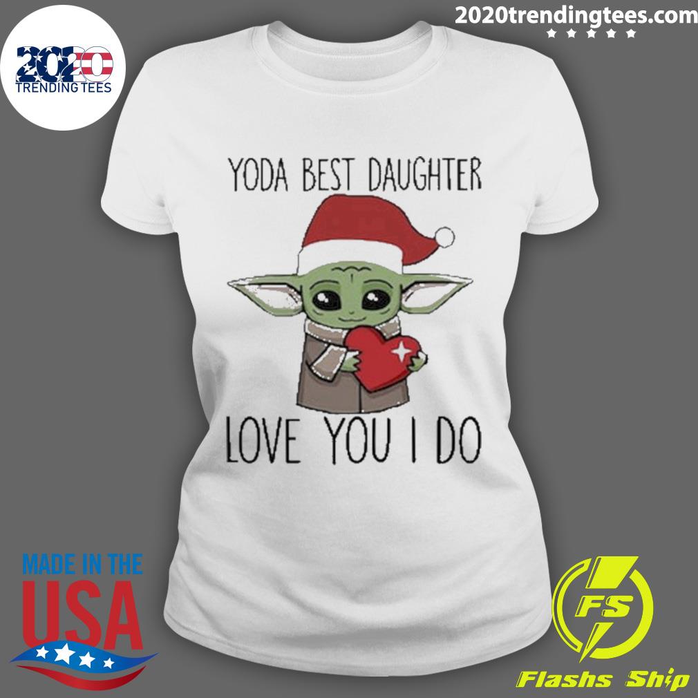 Nice santa Yoda Best Daughter Love You I Do - Adult & Kids T-Shirts, Sweatshirts & Hoodies apparel design preview 3