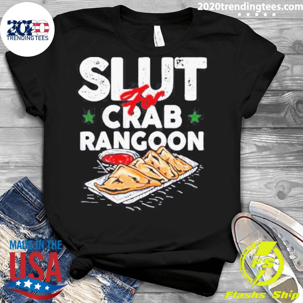 Nice slut For Crab Rangoon - Adult & Kids T-Shirts, Sweatshirts & Hoodies apparel design preview 3