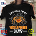 Nice spider Owner Saying Spiders Bird - Adult & Kids T-Shirts, Sweatshirts & Hoodies apparel design preview 1