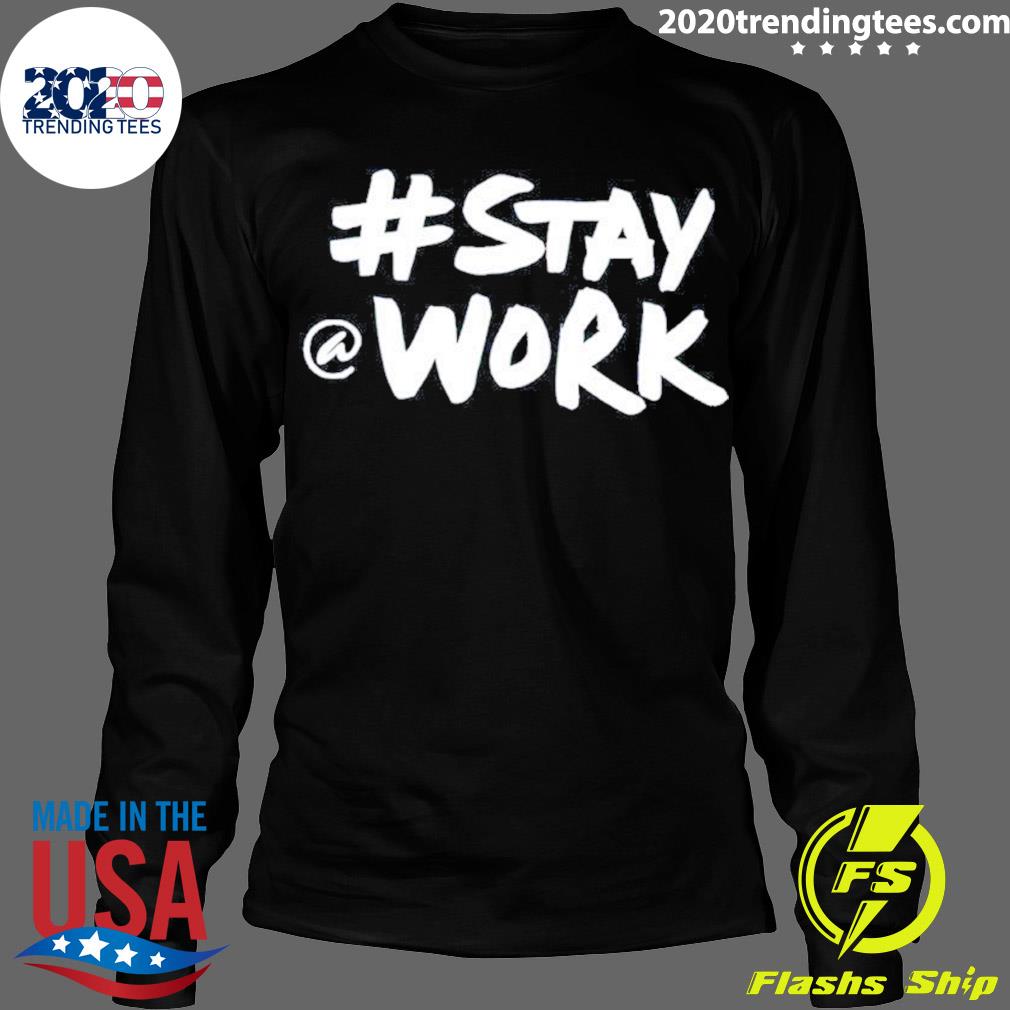 Nice stay A Work - Adult & Kids T-Shirts, Sweatshirts & Hoodies apparel design preview 4