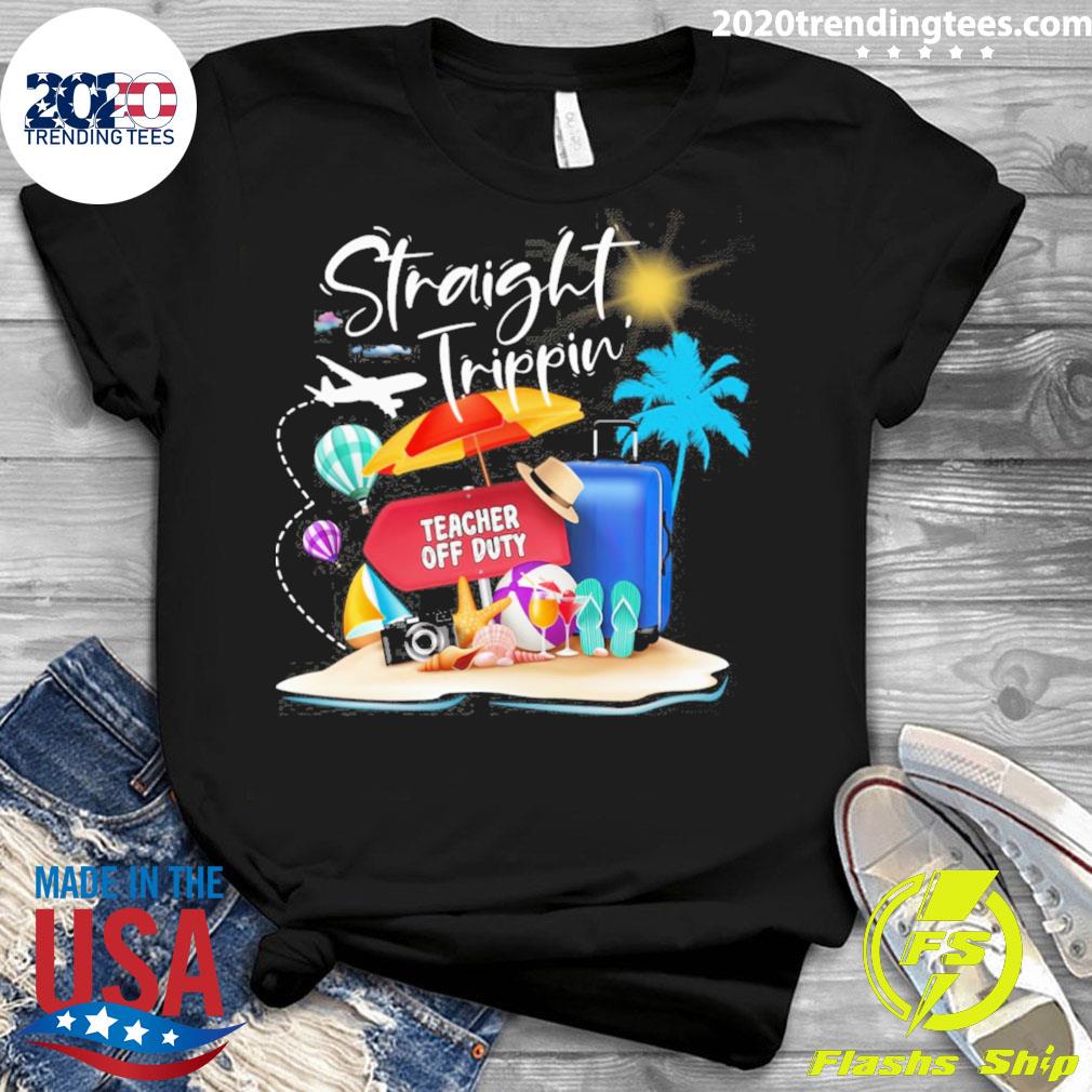 Nice straight Trippin Teacher Off Duty - Adult & Kids T-Shirts, Sweatshirts & Hoodies apparel design preview 3